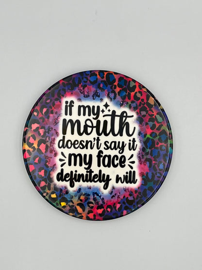 "If My Mouth Doesn't Say It, My Face Definitely Will" Mug – For Those Who Don’t Hold Back!