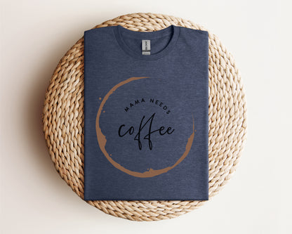 Mama Needs Coffee Eco Tee