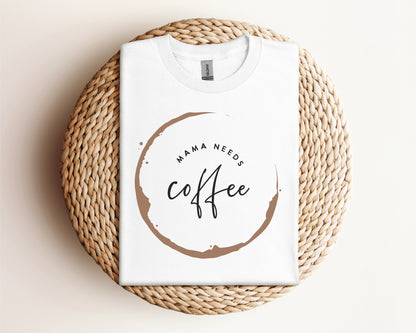 Mama Needs Coffee Eco Tee